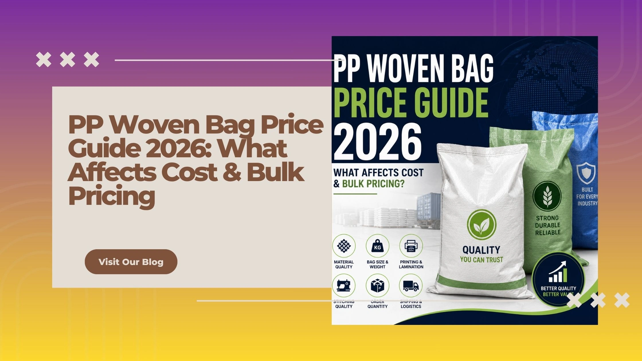 PP Woven Bag Price Guide 2026: What Affects Cost & Bulk Pricing